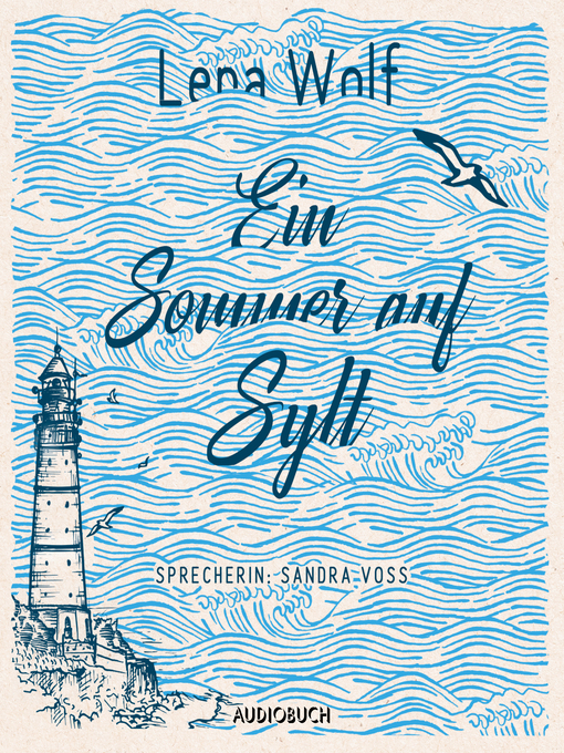 Title details for Ein Sommer auf Sylt (ungekürzt) by Lena Wolf - Available